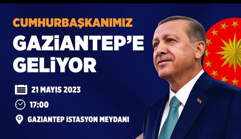 CUMHURBAŞKANI RECEP TAYYİP ERDOĞAN, 21 MAYIS’TA GAZİANTEP’TE HALKLA BULUŞACAK
