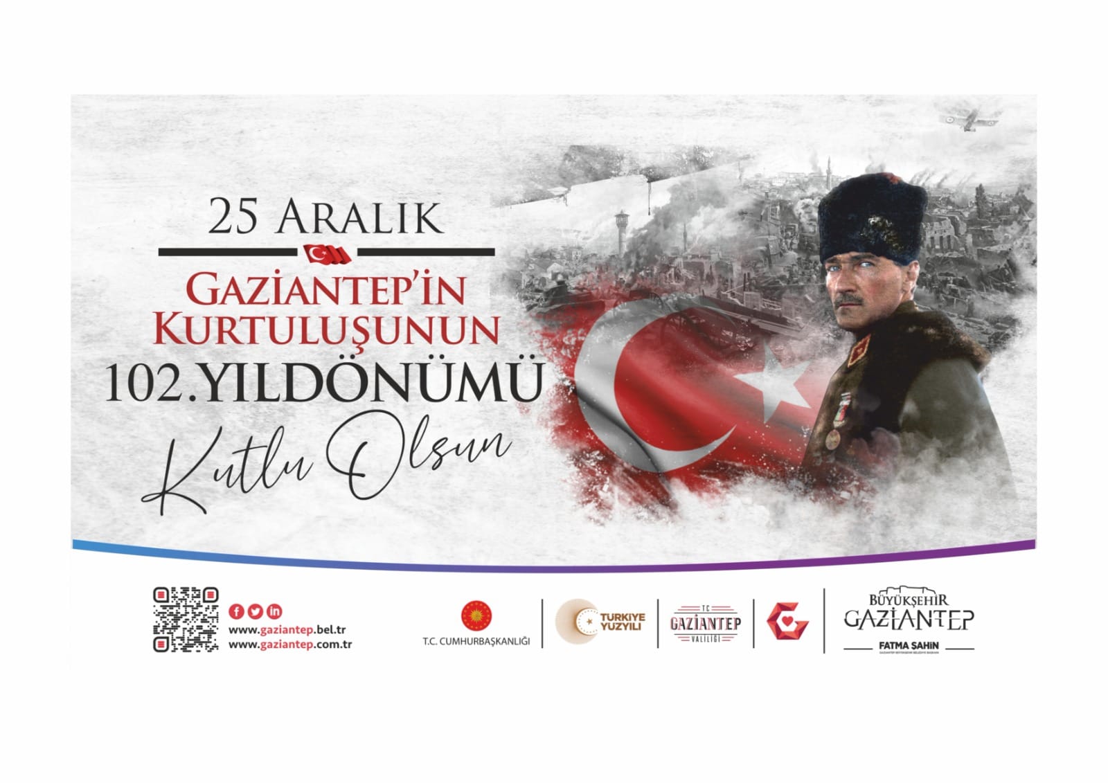 25 ARALIK GAZİANTEP’İN KURTULUŞUNUN 102. YIL DÖNÜMÜ KUTLU OLSUN!