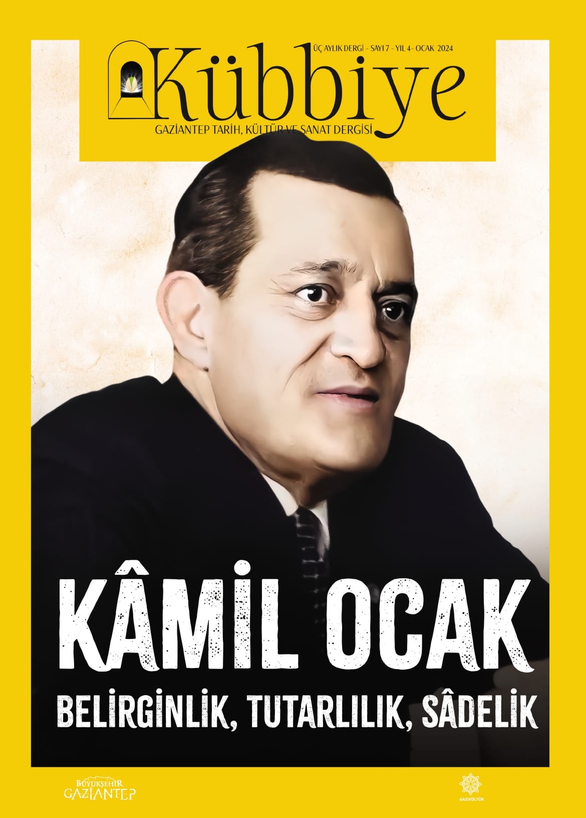 KÜBBİYE YENİ SAYISINDA GAZİANTEP’İN YETİŞTİRDİĞİ ÖNEMLİ DEĞERLERDEN KAMİL OCAK’I KONU ALIYOR 