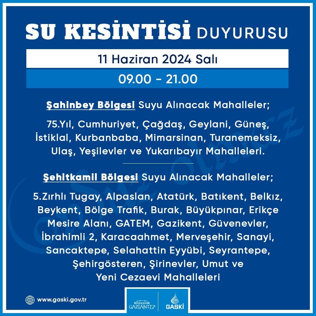 GASKİ, 11 HAZİRAN SALI GÜNÜ BELİRLİ BÖLGELERDE SU KESİNTİSİ YAPACAK