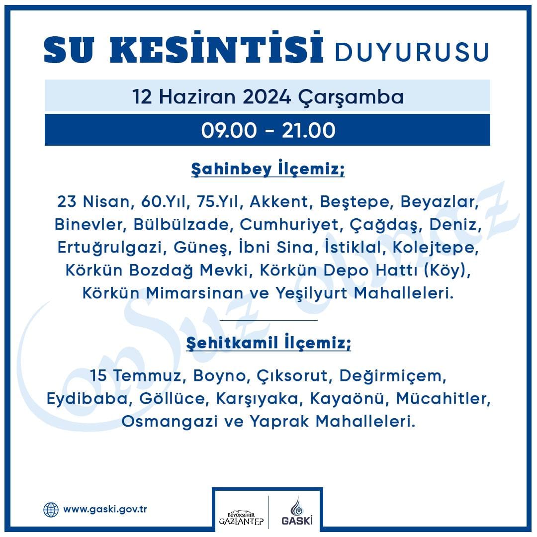 GASKİ, 12 HAZİRAN ÇARŞAMBA GÜNÜ BELİRLİ BÖLGELERDE SU KESİNTİSİ YAPACAK