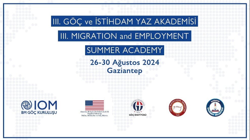 GAZİANTEP ÜNİVERSİTESİNDE GÖÇ VE İSTİHDAM AKADEMİSİ DÜZENLENECEK