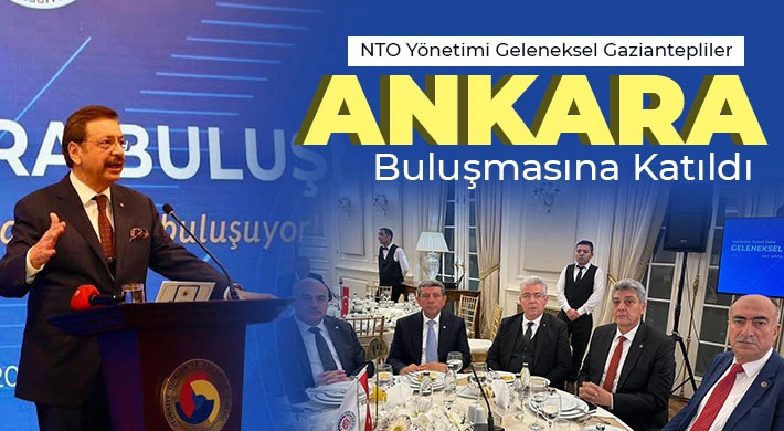 GELENEKSEL GAZİANTEP & ANKARA BULUŞMASI GERÇEKLEŞTİ