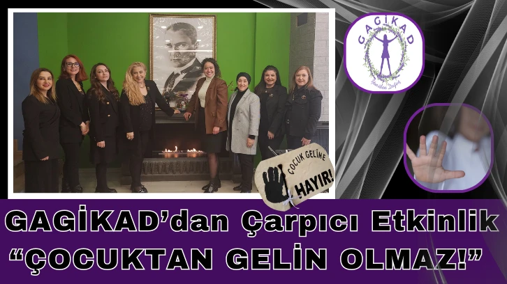 “ÇOCUKTAN GELİN OLMAZ!”
