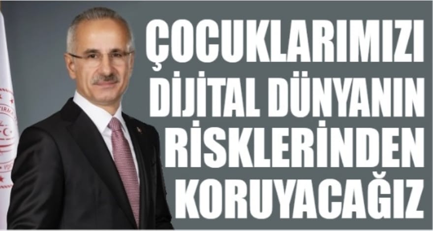 ÇOCUKLARIMIZI DİJİTAL DÜNYANIN RİSKLERİNDEN KORUYACAĞIZ